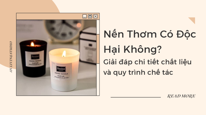 Nến thơm có độc hại không? Sự thật bạn cần biết trước khi sử dụng