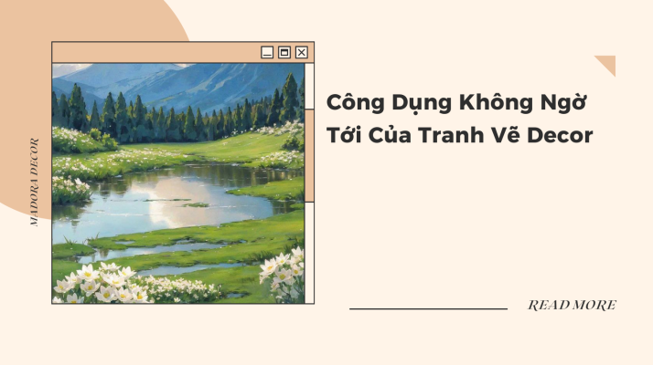 Công Dụng Không Ngờ Tới Của Tranh Vẽ Decor